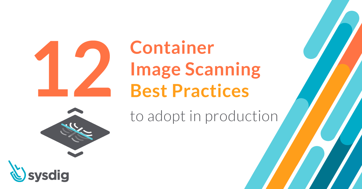 12 Container image scanning best practices to adopt in production thumbnail image