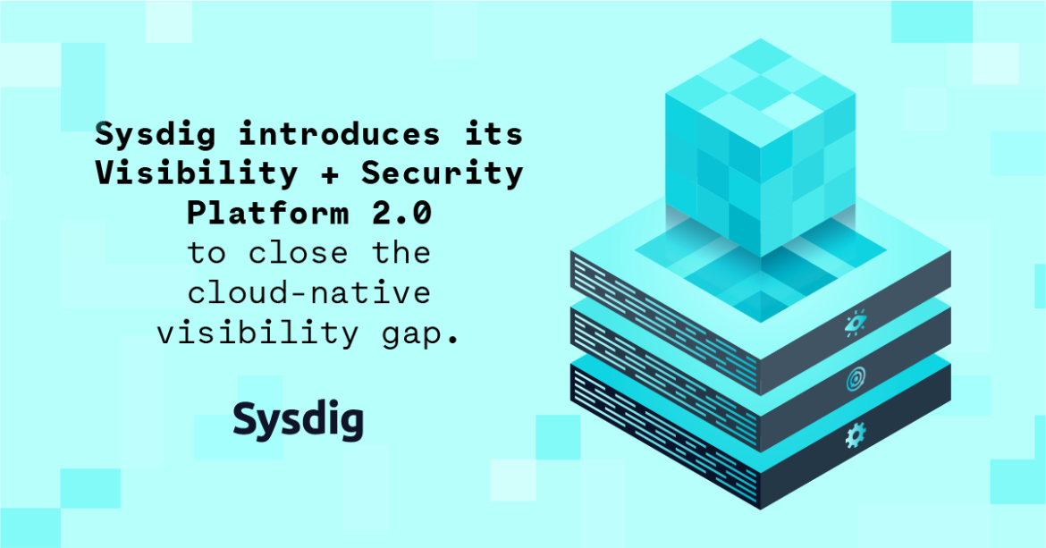 Sysdig Visibility and Security Platform 2.0