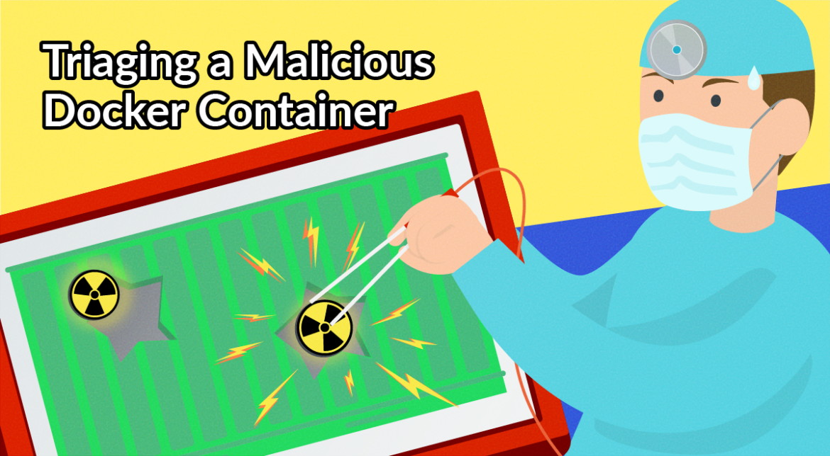 Triaging malicious docker container