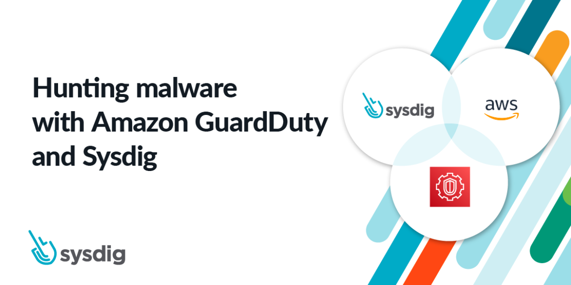 Sysdig and AWS GuardDuty malware hunting