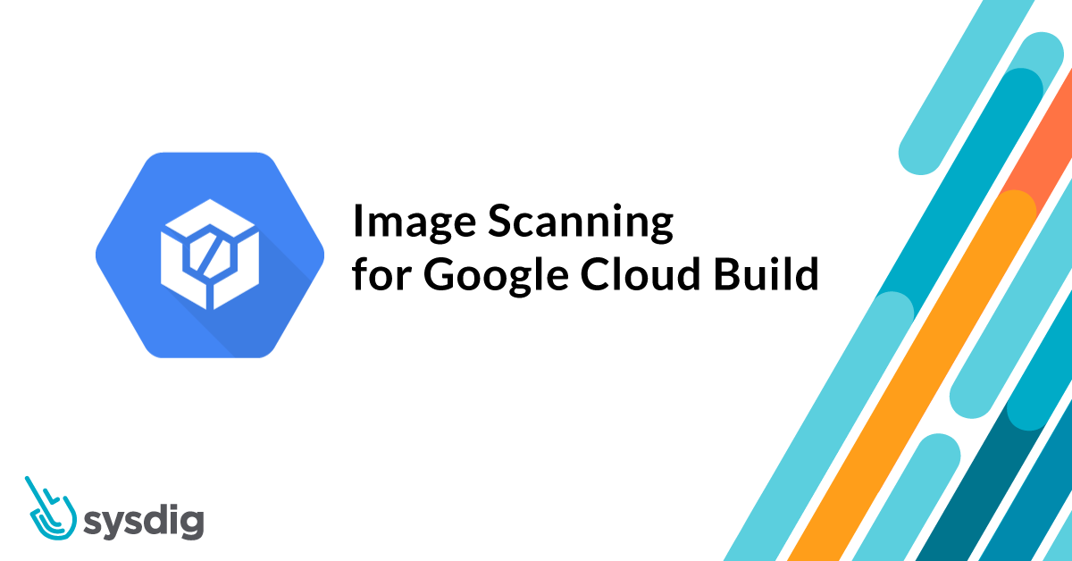 Image scanning for Google Cloud Build thumbnail image