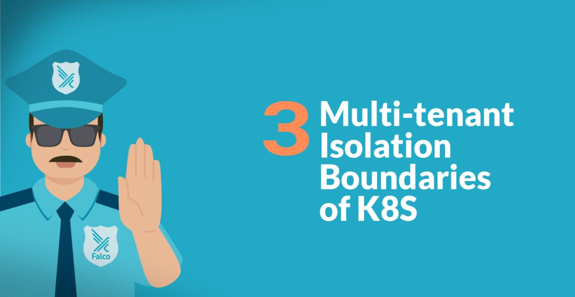 3 Multi-tenant isolation boundaries of K8s cover
