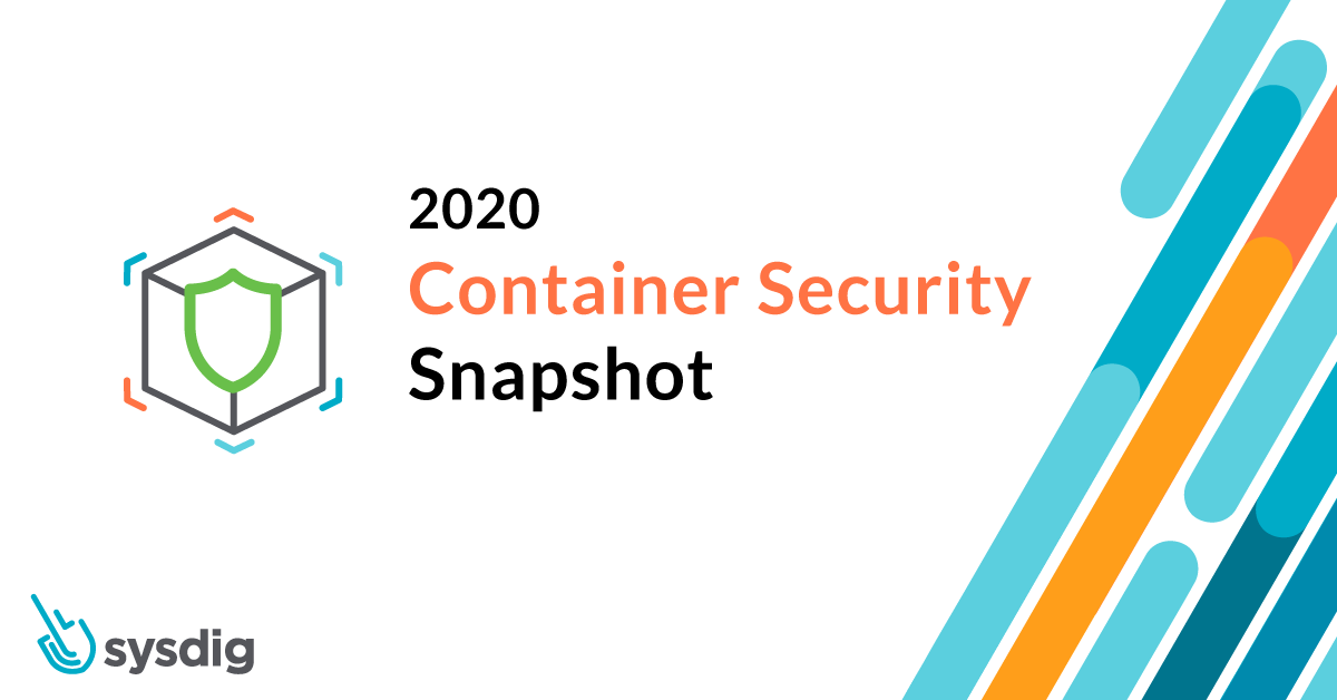 Sysdig 2020 Container Security Snapshot: Key image scanning and configuration insights thumbnail image