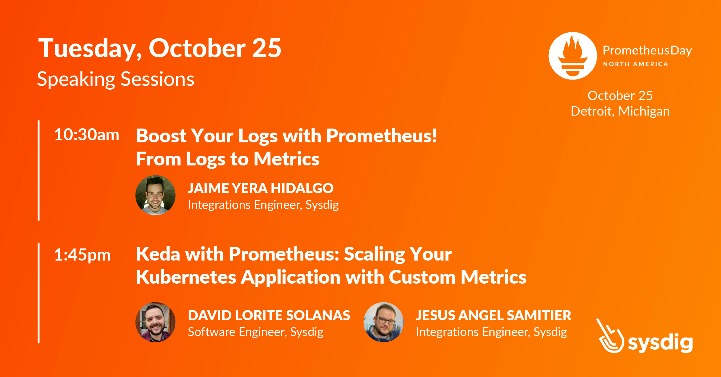 Orange card announcing speaking sessions at Prometheus Day of KubeCon North America: Boost your logs with Prometheus! From Logs to Metrics, at 10:30 am, and Keda with Prometheus: Scaling Your Kubernetes Application with Custom Metrics at 1:45 on Tuesday, Oct. 25