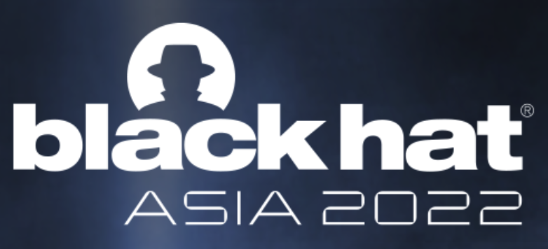 BlackHat Asia 2022
