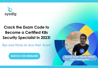 Crack the Exam Code to Become a Certified K8s Security Specialist in 2023! Tips and Tricks to Ace that Exam with CNCF Ambassador, Saiyam Pathak