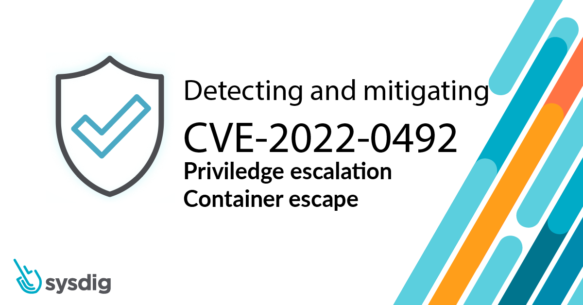 CVE-2022-0492 Detect and mitigate privilege escalation