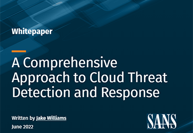 SANS A Comprehensive Approach to Cloud Threat Detection and Response