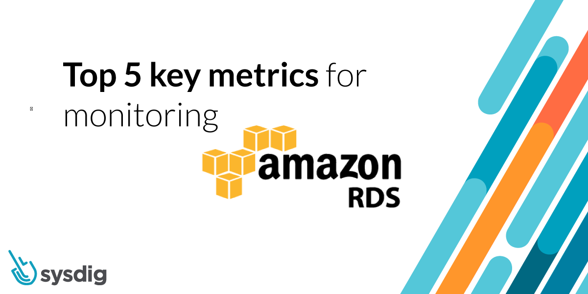 Top 5 key metrics for monitoring Amazon RDS thumbnail image